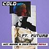 Maroon 5 - Cold (feat. Future) [Hot Shade & Mike Perry Remix]