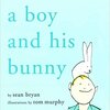 A boy and His Bunny  by  Sean Bryan & Tom Murphy