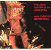 Sun Ra & his Arkestra with Symphony Orchestra - Pleiades (Leo, 1993)