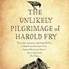 Rachel Joyce の “The Unlikely Pilgrimage of Harold Fry” （１）