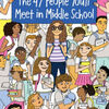 Full ebooks download The 47 People You'll Meet in Middle School