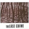 st/THE LAST CRIME(CD)