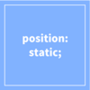 position: static;