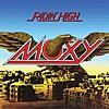 【楽曲紹介】モキシー（MOXY）「Riding High」