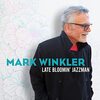 【JAZZ新譜】スムーズジャズ、AORのベテランヴォーカリストの通算20作目  Late Bloomin' Jazzman / Mark Winkler (2022)