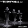 The Denison / Kimball Trio『Soul Machine』('95)