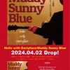 Hello with Dartyface 〈Muddy Sunny Blue〉4／2ドロップ！