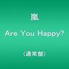 嵐『Are You Happy?』 6.4