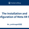 The Installation and Configuration of Meta XR SDK