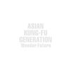  ASIAN KUNG-FU GENERATION 「Wonder Future」