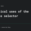 CSSの常識を覆す！:has()セレクタで実現する6つのトリッキーなテクニック6選