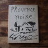 PROVENCE NOIRE /  Andre Verdet (Text),  Gilles Ebrmann (Photos) 