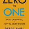 ”Zero to One: Notes on Start Ups, or How to Build the Future" 『ゼロ・トゥ・ワン 君はゼロから何を生み出せるか』- 洋書26冊目