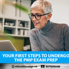 Your first steps to undergo the PMP Exam prep