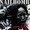 Nailbomb「Point Blank」