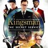 映画「キングスマン」（原題：Kingsman: The Secret Service, 2014）:シリーズ第1作。