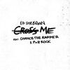 Cross Me - Ed Sheeran ft. PnB Rock & Chance the Rapper 歌詞和訳で覚える英語表現