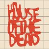 HOUSE OF THE DEAD / Takayuki Niwano