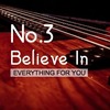 No.3-014 Believe In