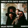 Carlo Actis Dato Quartet / Delhi Mambo