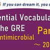 Essential Vocabulary for the GRE【Part 2】101. antimicrobial ～ 200. bay