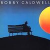 雑雑読書日記49　What You Won't Do For Love/Bobby Caldwell