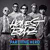 ナイトヒーローNAOTOの HONEST BOYZ「PART TIME HERO」配信スタート☆