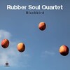 北欧のジャズ・ブリコラ（？）・カルテット聴いてみよう！ｖ＾＾『Rubber Soul Quartet（ラバー・ソウル・カルテット）／Blackbird（ブラックバード）【AMU】』