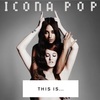 I Love It feat Chari XCX  Icona Pop(アイコナ・ポップ）