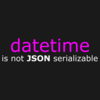 エラー対処: Object of type datetime is not JSON serializable | Python