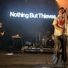 【ライブレポ】Nothing But Thieves