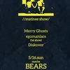 Merry Ghosts / 2021.5.16 sun @難波BEARS / Diskover presents //matinee show/