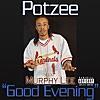 Potzee - Good Evening ft.Murphy Lee