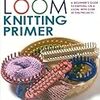 初心者向け「Knitting Loom(巨大リリヤン)」の本(当然洋書)の紹介を。