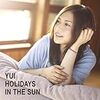  HOLIDAYS IN THE SUN【初回生産限定盤】CD+DVD / YUI (asin:B003IGMK7O)