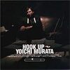 "Hook up" 村田陽一