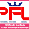 ８月の「PFL 2024」準決勝をプレビュー！【＃２　ライトヘビー級＆ライト級編】