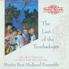 『The Last of the Troubadours』 Martin Best Medieval Ensemble