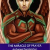 祈りの奇跡　大天使サンダルフォン　THE MIRACLE OF PRAYER  Archangel Sandalphon