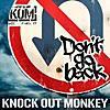 KNOCK OUT MONKEY/Don't go back