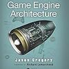  Game Engine Architecture の第2版「Game Engine Architecture, Second Edition」の予約開始