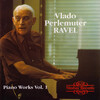 Vlado Perlemuter: Ravel Piano Works (1973)　深いグラデーションが醸す陰翳