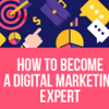 Steps To Become Digital Marketing Expert 2019