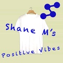 ShaneM’s positive vibes