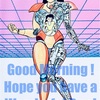 Good Morning !  Have a Nice Day !