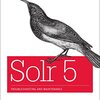 SQL Server の全文検索がまだまだ発展途上なため、Apache Solr を試してみる - その3 ( Solr 5.0 がリリースされてた...情弱でごめんと思いながら、5.0で検証やりなおしてみる ) -