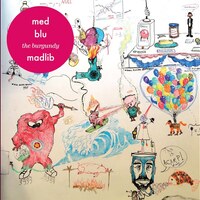 MED × Blu × Madlib『The Burgundy』(2013)