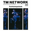 humansystem / TM NETWORK (1987/2014 ハイレゾ 96/24)