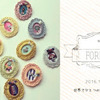 and filer FORET MUSE at パラルシルセ　刺繍ブローチの個展のお知らせ