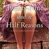 Twenty-Nine and a Half Reasons